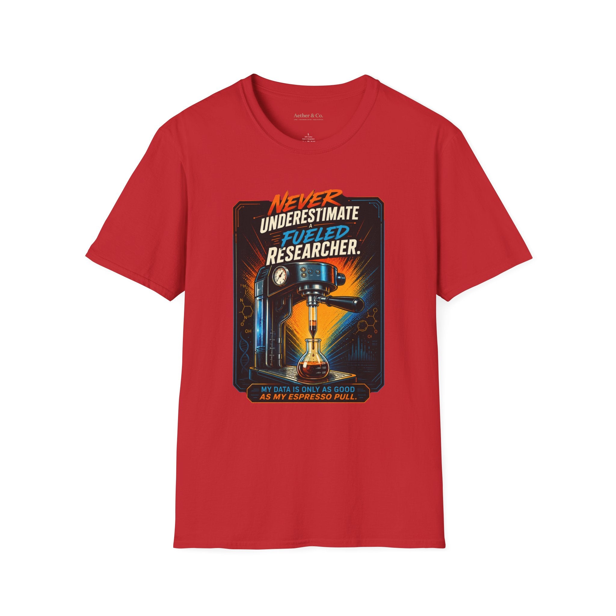 Never Underestimate A Fueled Researcher™ T-Shirt