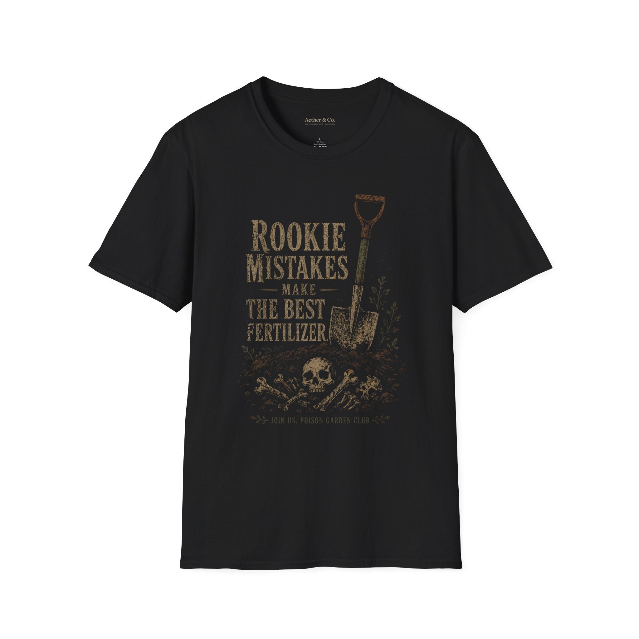 Rookie Mistakes Make The Best Fertilizer™ T-Shirt