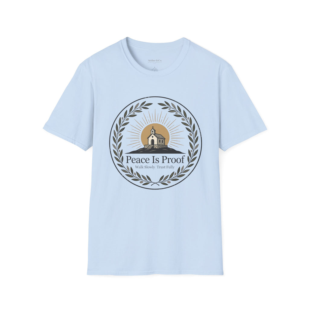 Peace is Proof T-Shirt