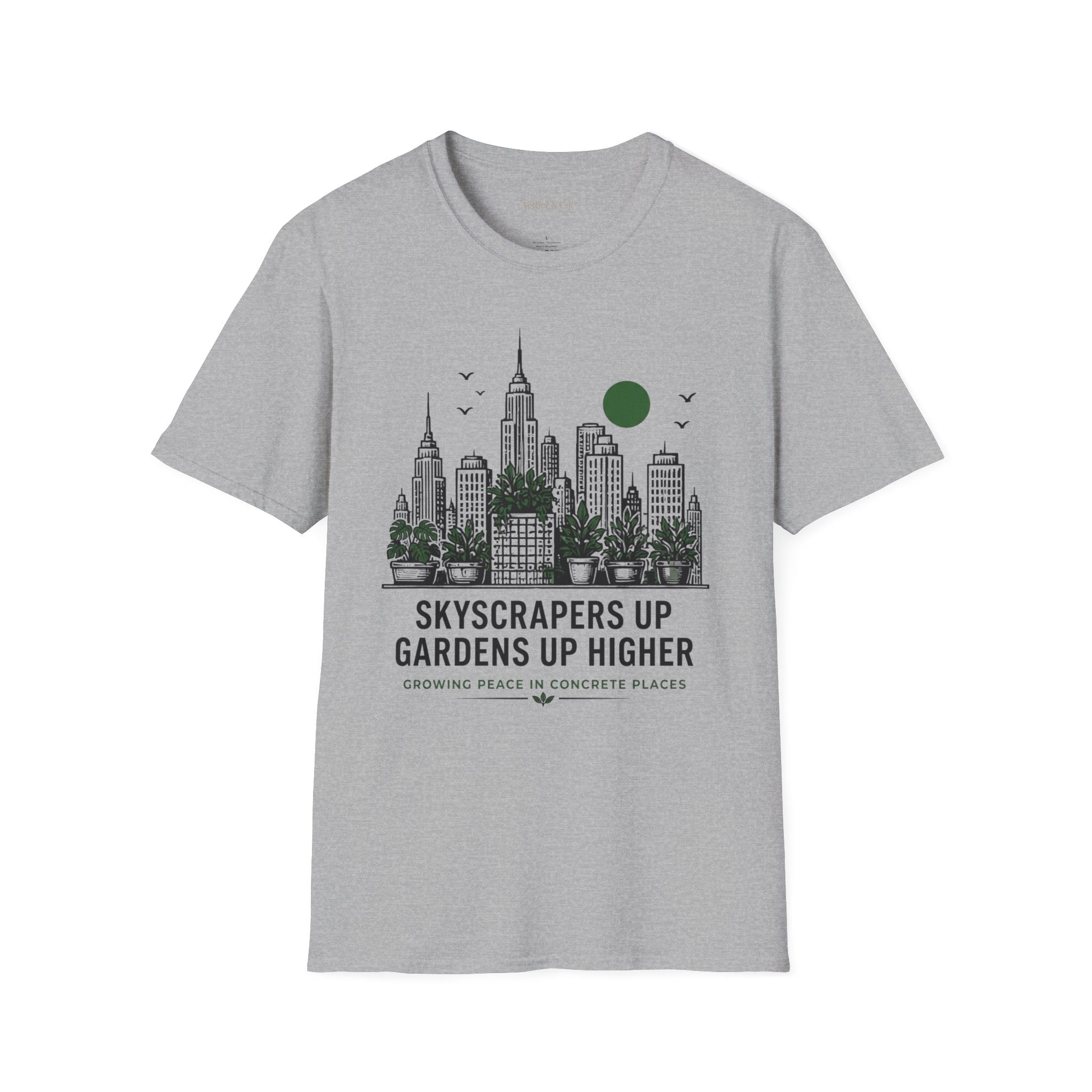 Skyscrapers Up, Gardens Up Higher™ T-Shirt