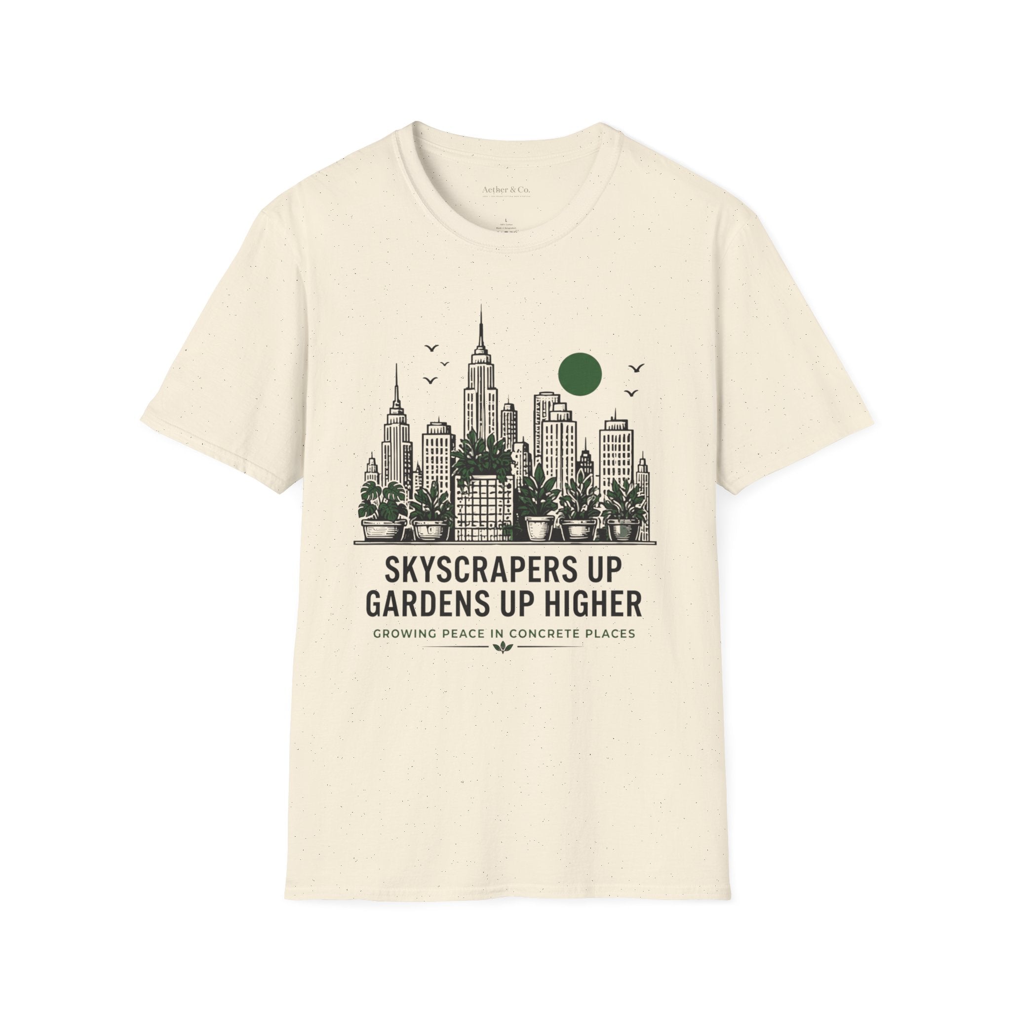 Skyscrapers Up, Gardens Up Higher™ T-Shirt