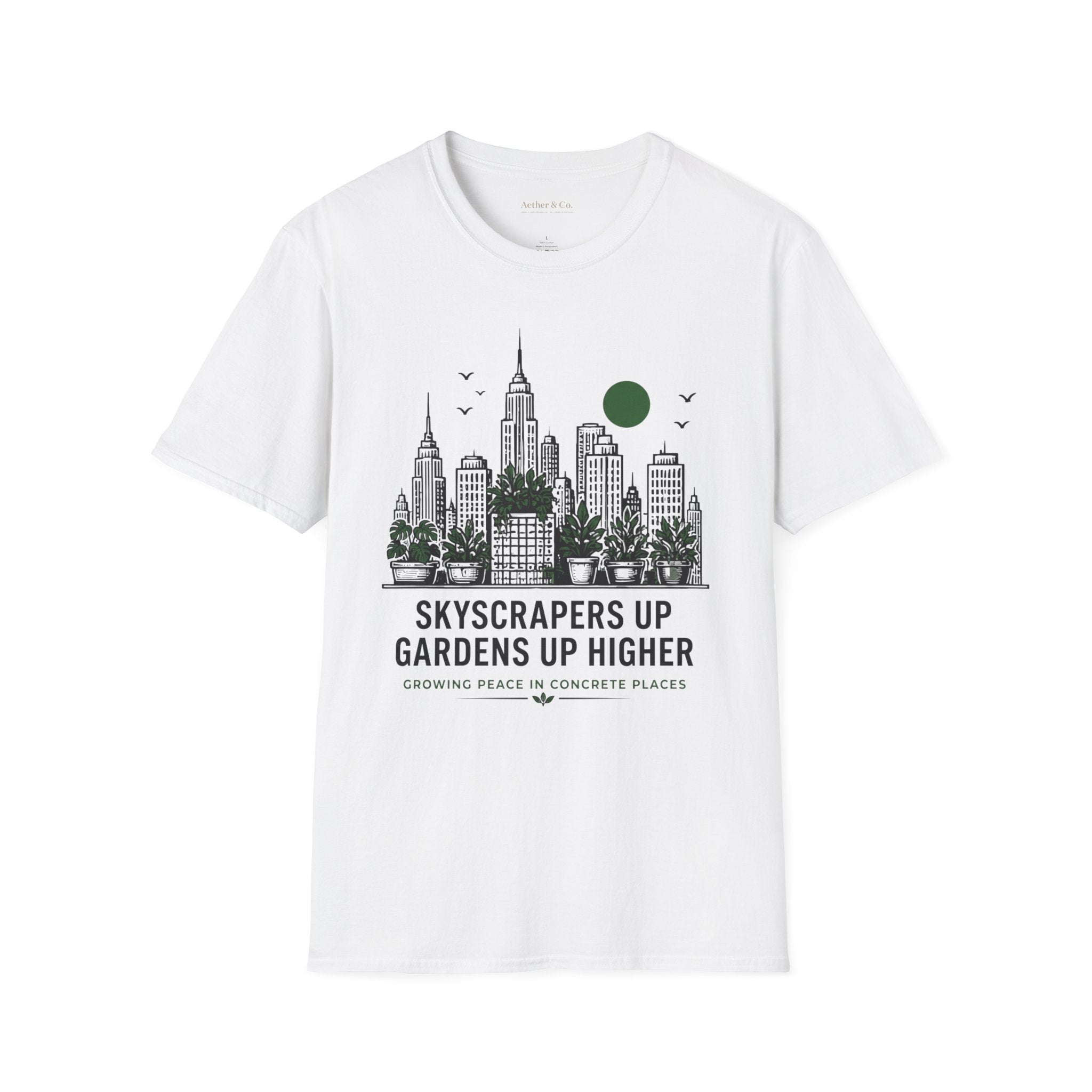 Skyscrapers Up, Gardens Up Higher™ T-Shirt