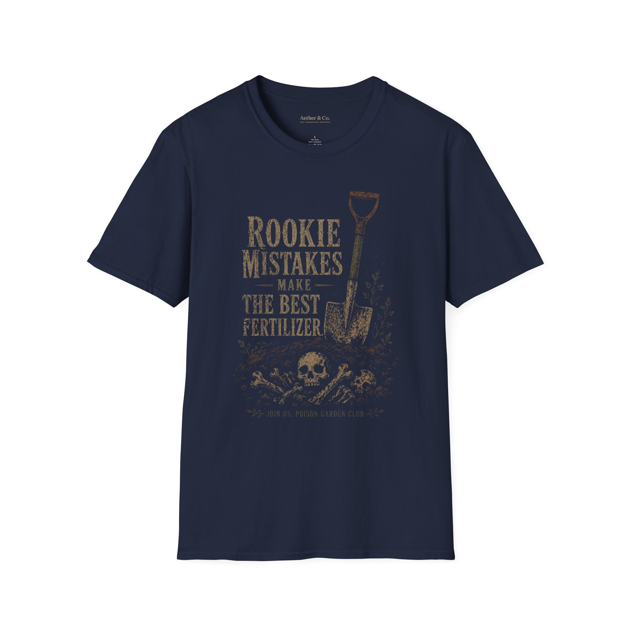 Rookie Mistakes Make The Best Fertilizer™ T-Shirt