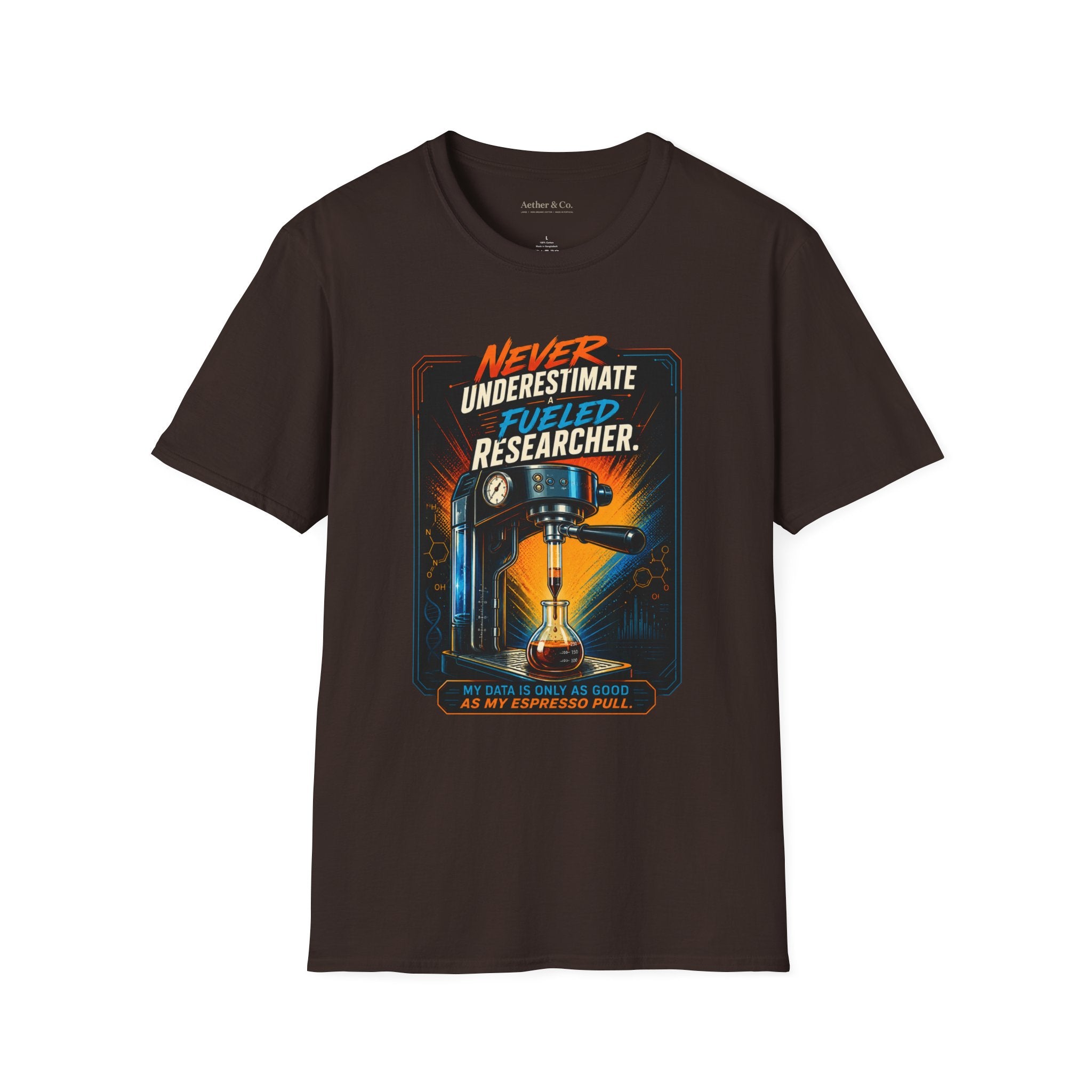 Never Underestimate A Fueled Researcher™ T-Shirt