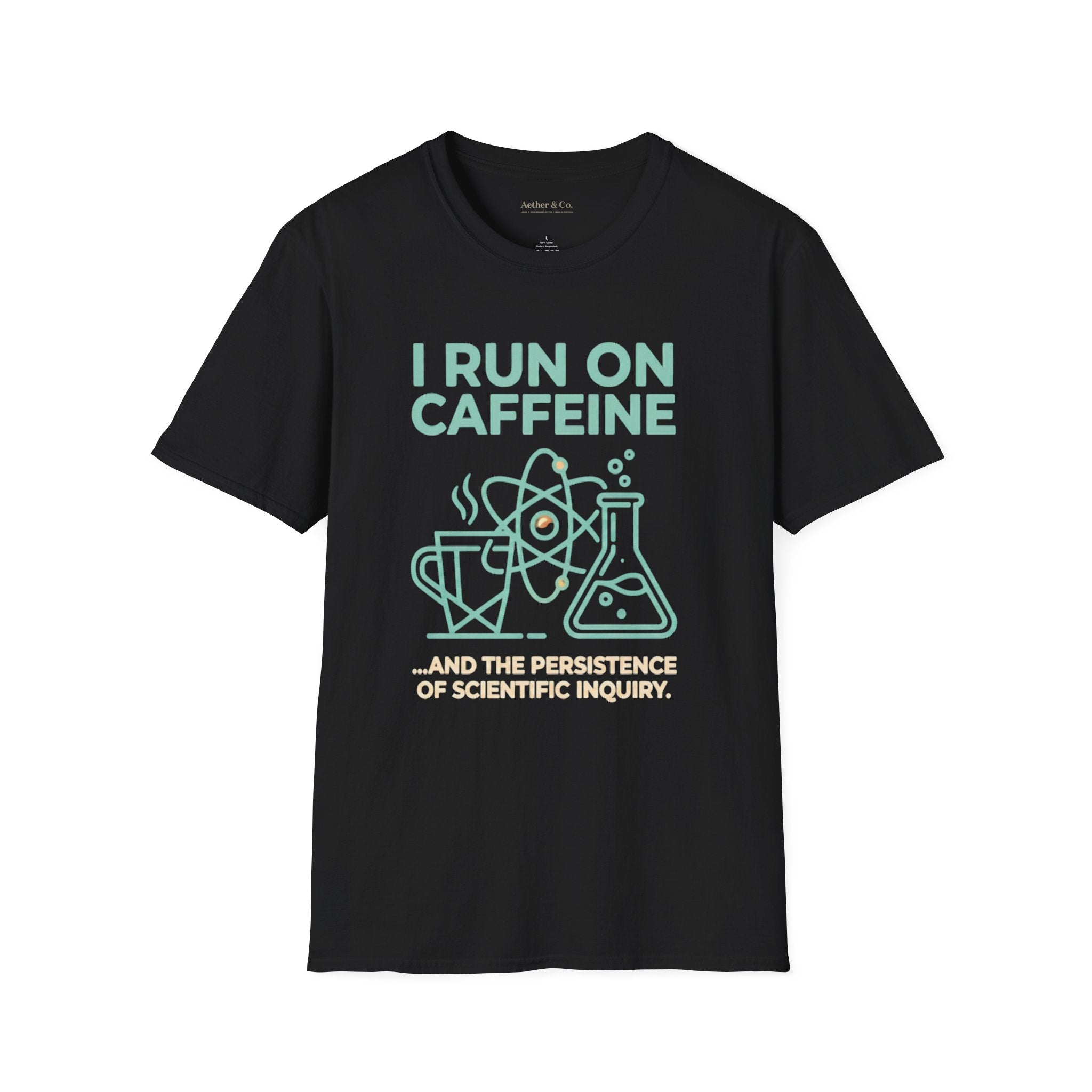 I Run On Caffeine™ T-Shirt
