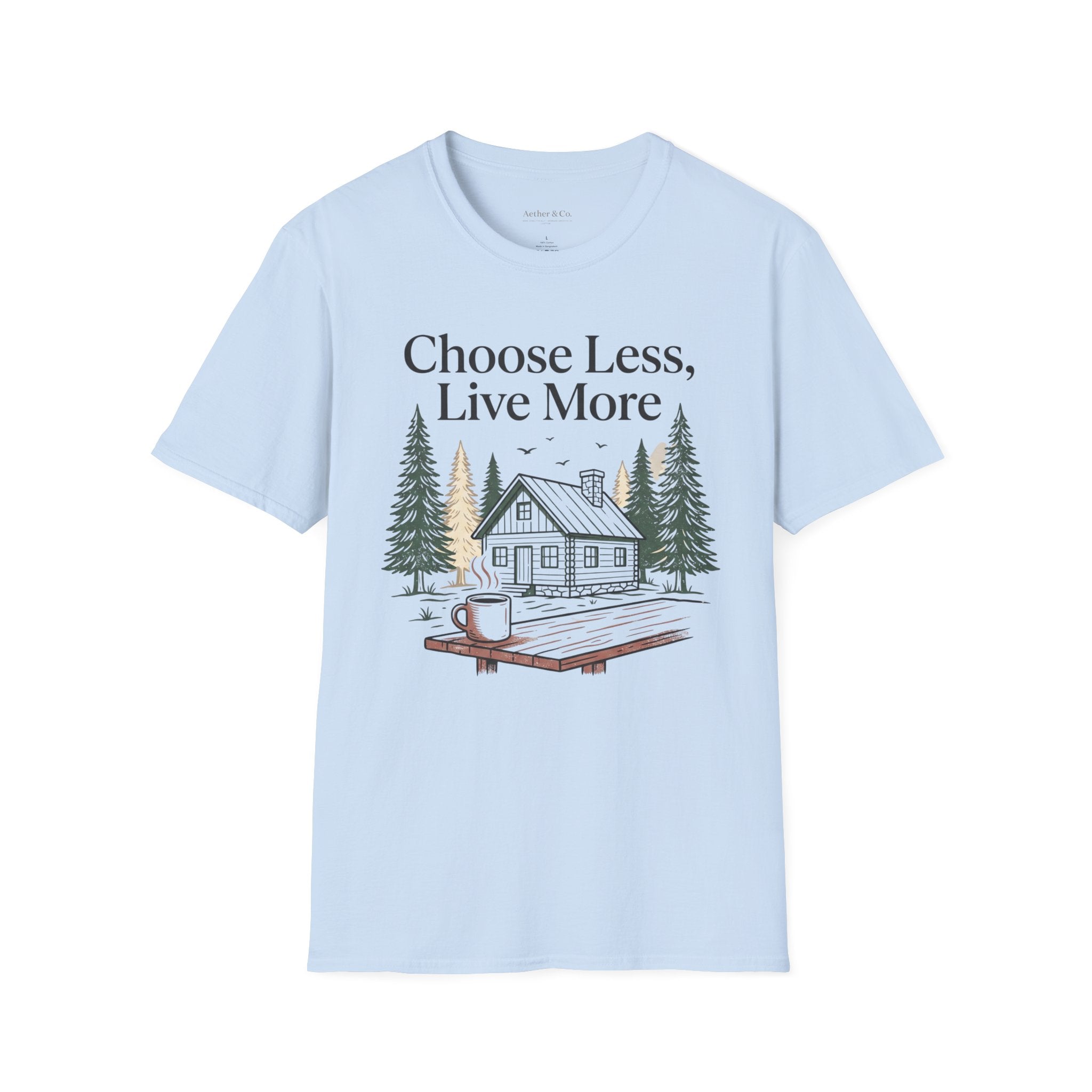 Choose Less, Live More™ T-Shirt