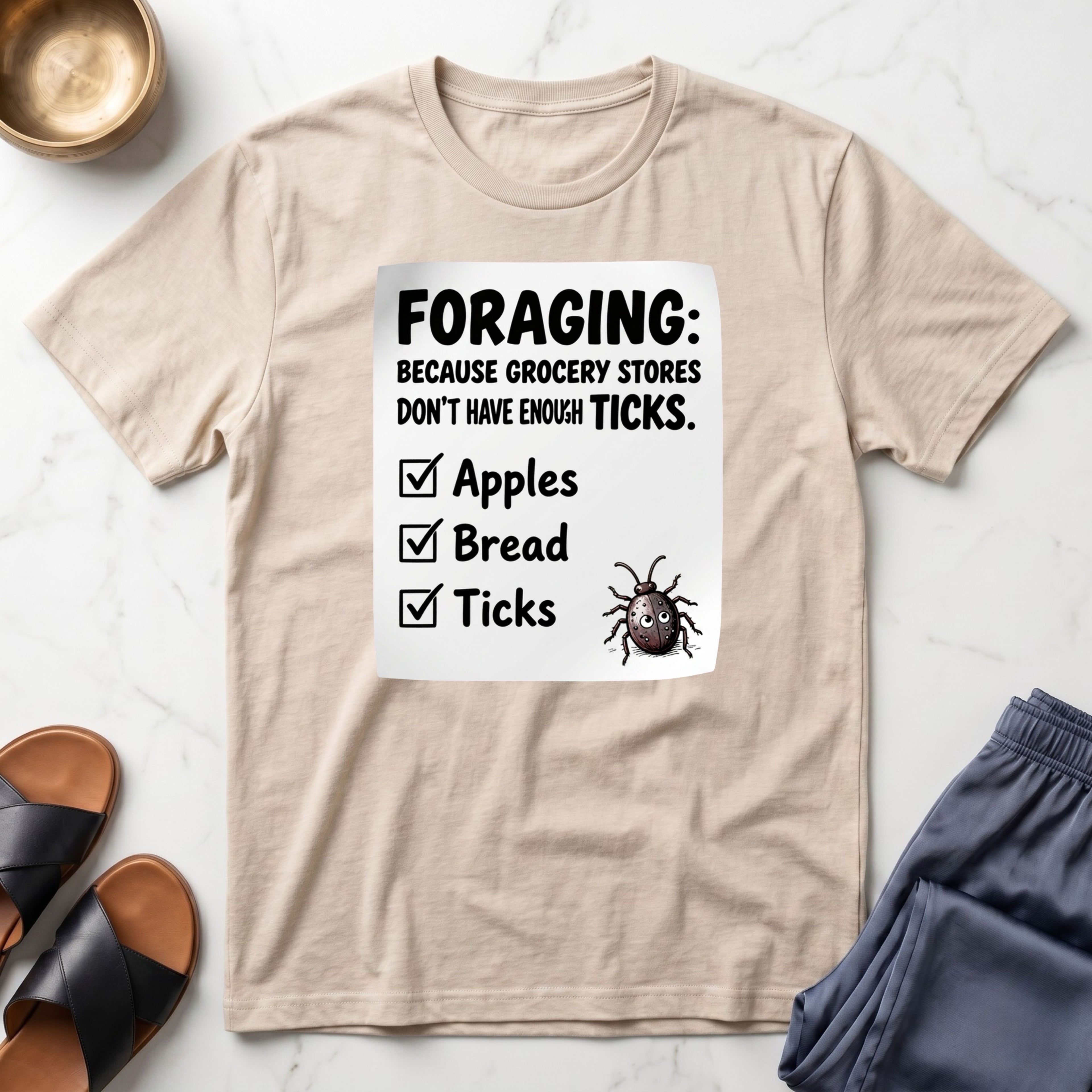 Foraging: Because Grocery Stores Don’t Have Enough Ticks™ T-Shirt