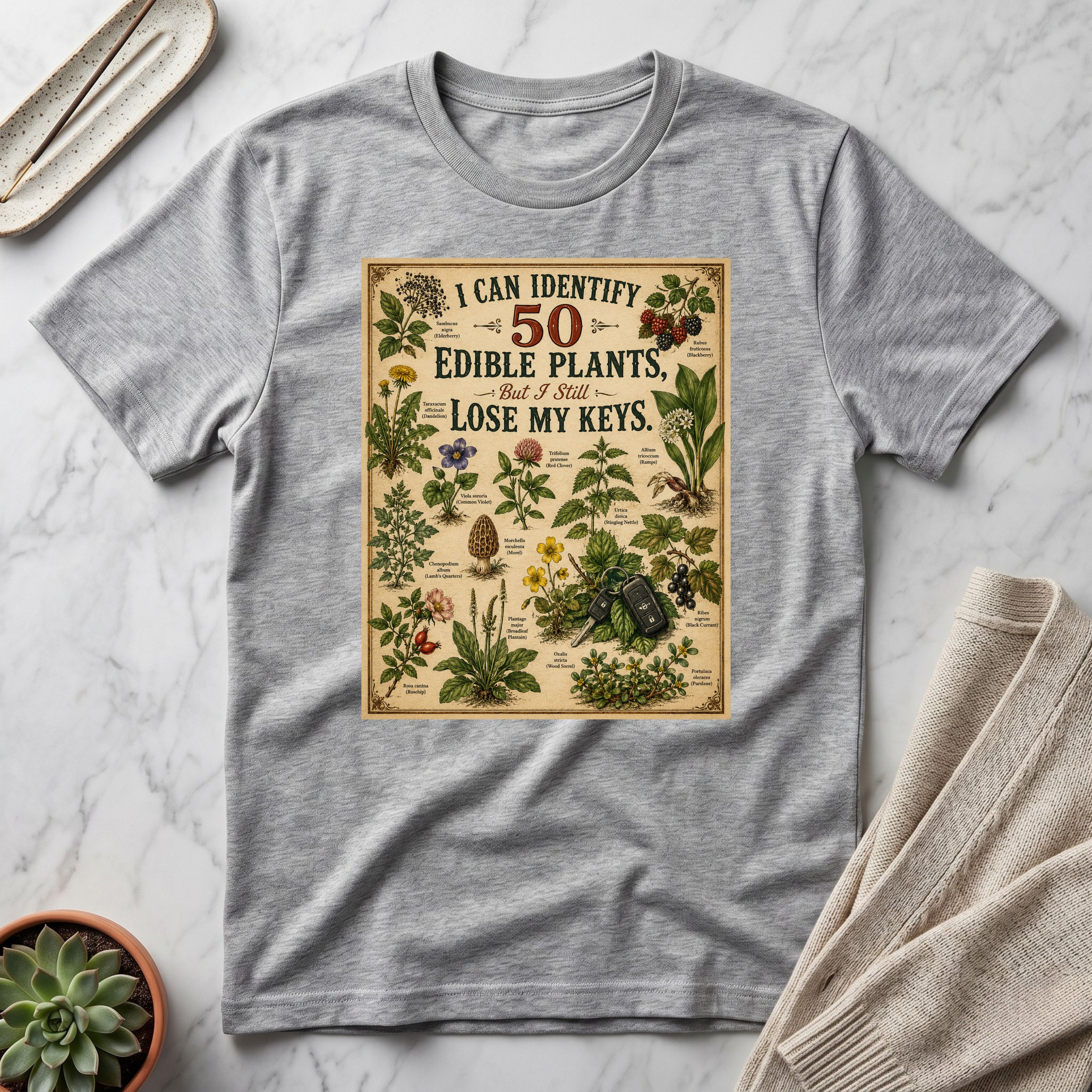 I Can Identify 50 Edible Plants, But I Still Lose My Keys™ T-Shirt