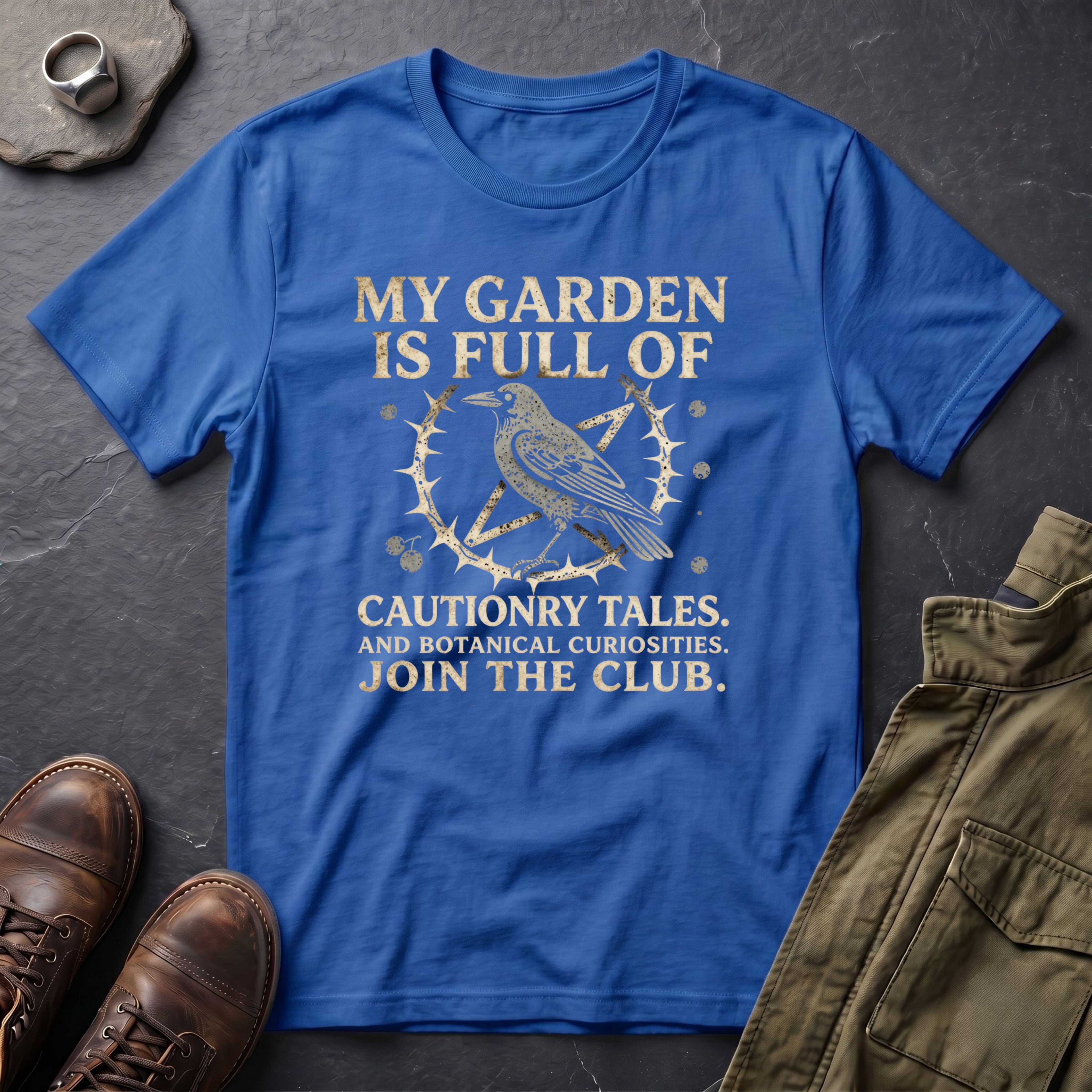 My Garden Is Full of Cautionary Tales™ T-Shirt