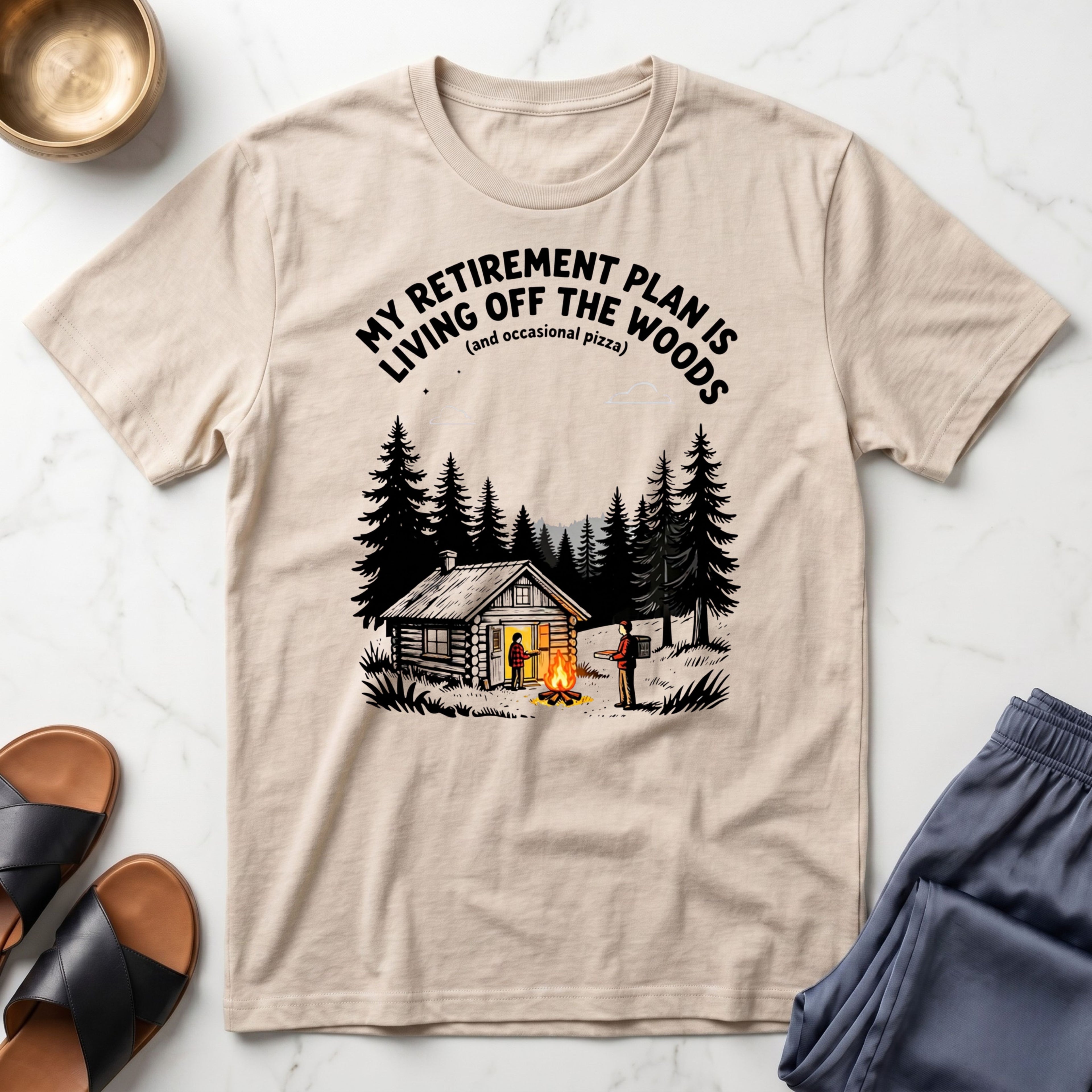 My Retirement Plan Is Living Off the Woods™ T-Shirt