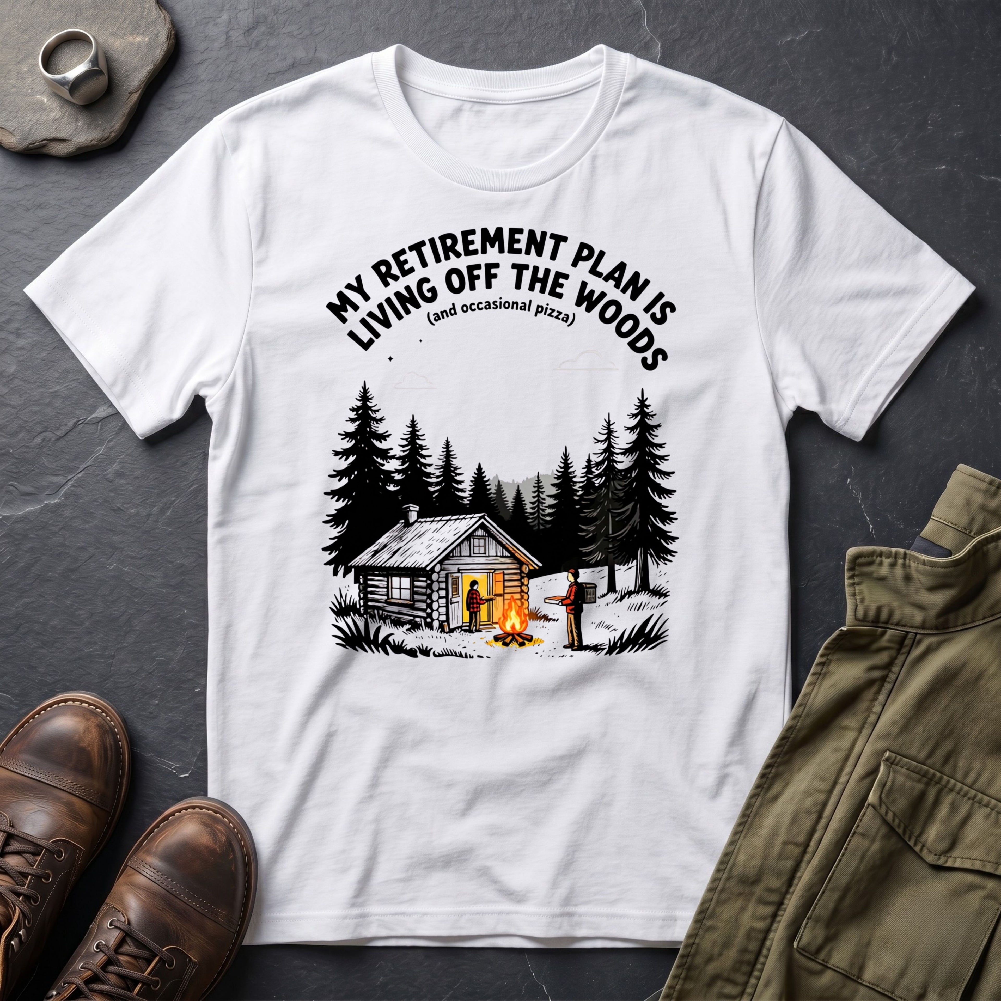 My Retirement Plan Is Living Off the Woods™ T-Shirt