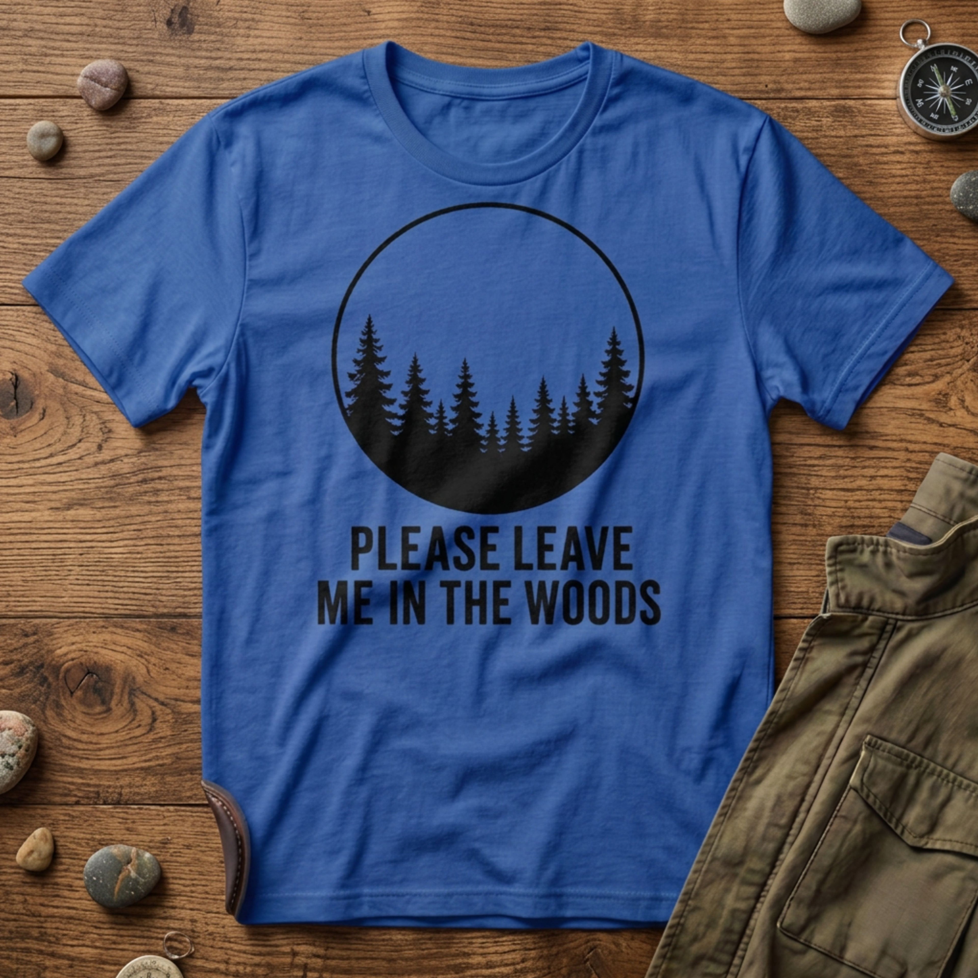 Please Leave Me In The Woods™ Minimalist Graphic T-Shirt